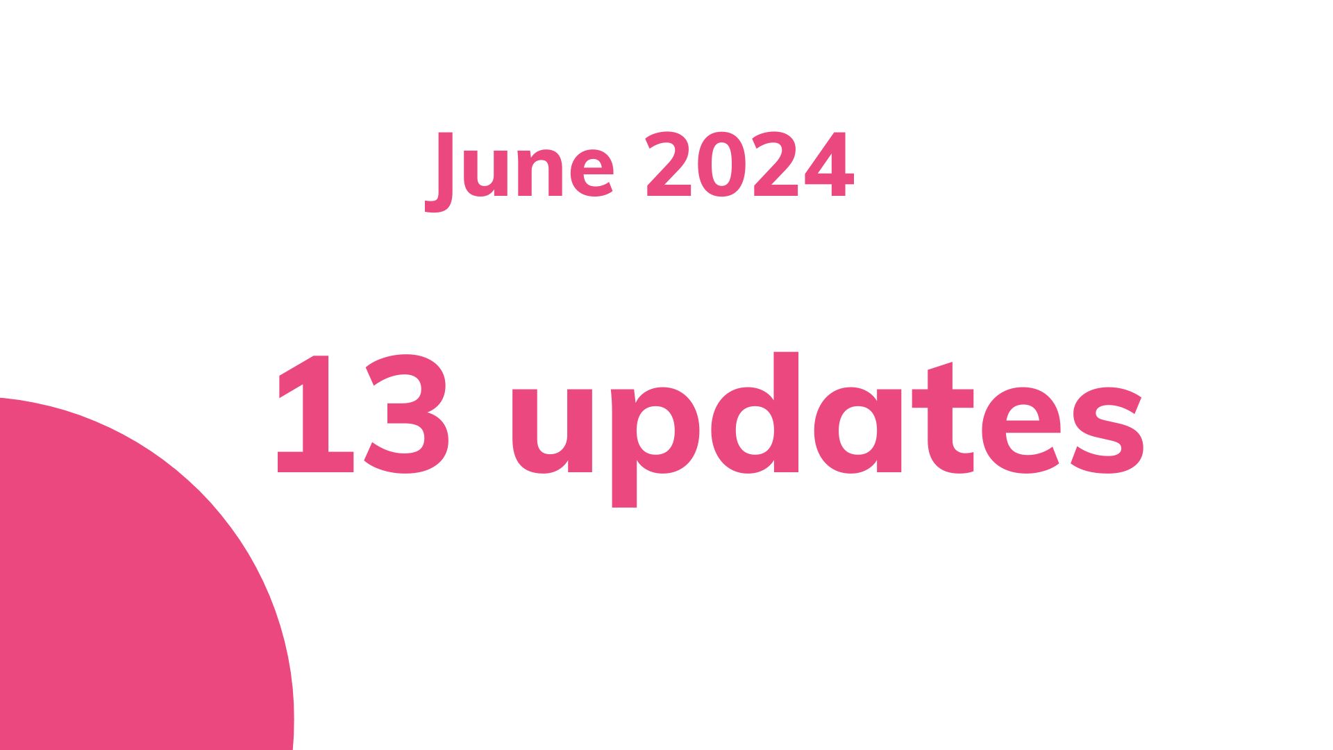 13 New updates (June 2024)